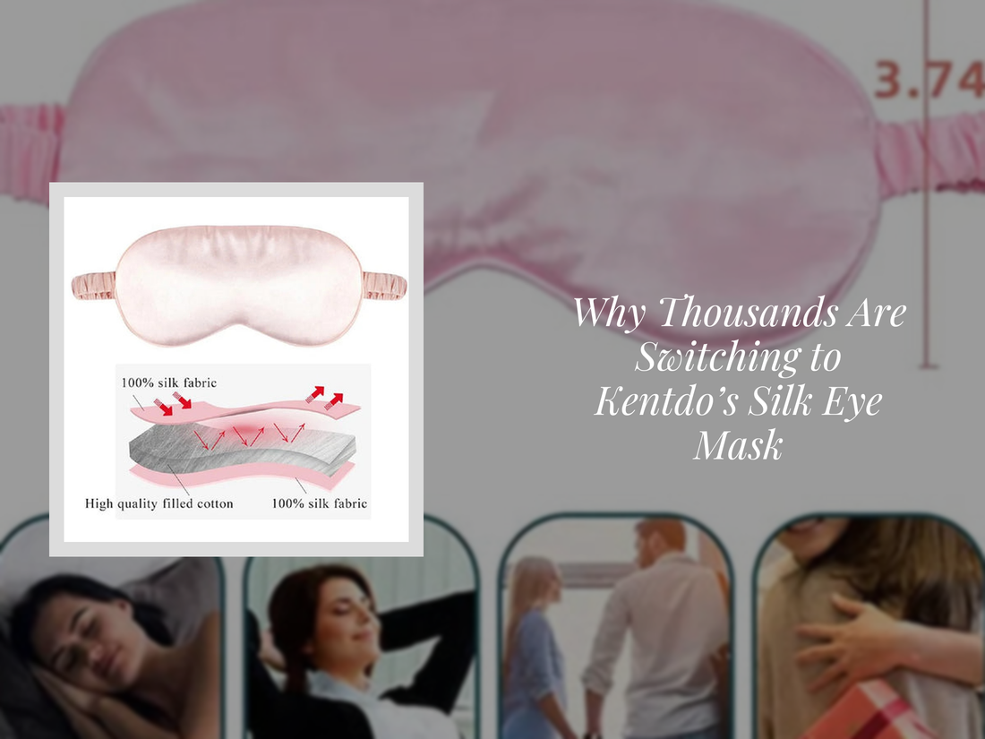 Why Thousands Are Switching to Kentdo’s Silk Eye Mask