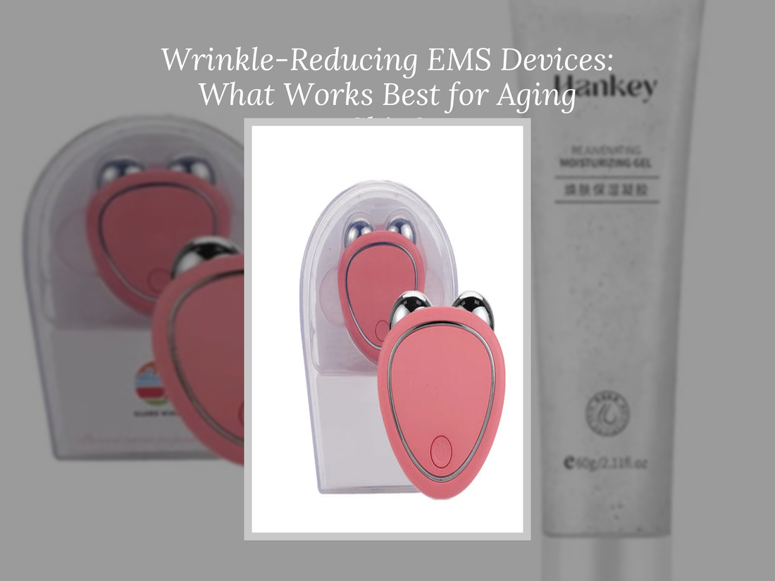 Wrinkle-Reducing EMS Devices: What Works Best for Aging Skin?