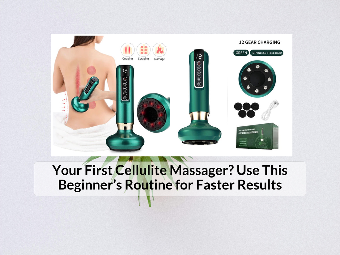 Your First Cellulite Massager? Use This Beginner’s Routine for Faster Results