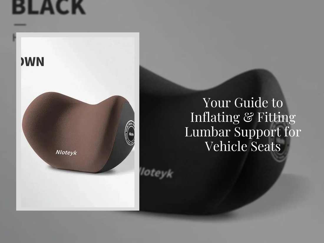 Your Guide to Inflating & Fitting Lumbar Support for Vehicle Seats