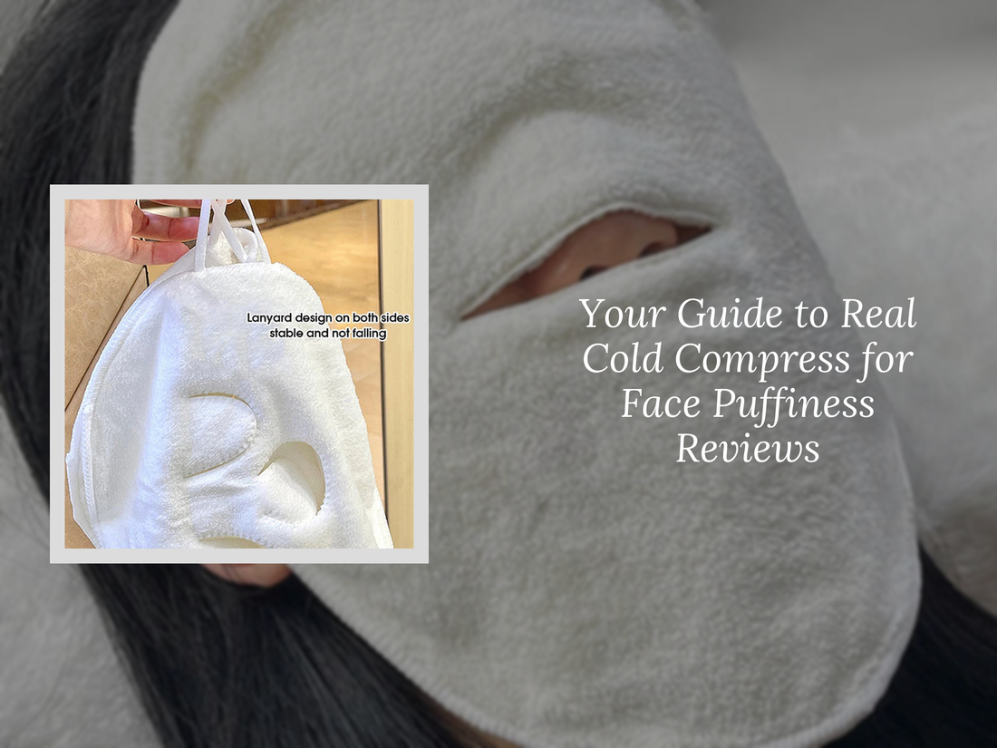 Your Guide to Real Cold Compress for Face Puffiness Reviews