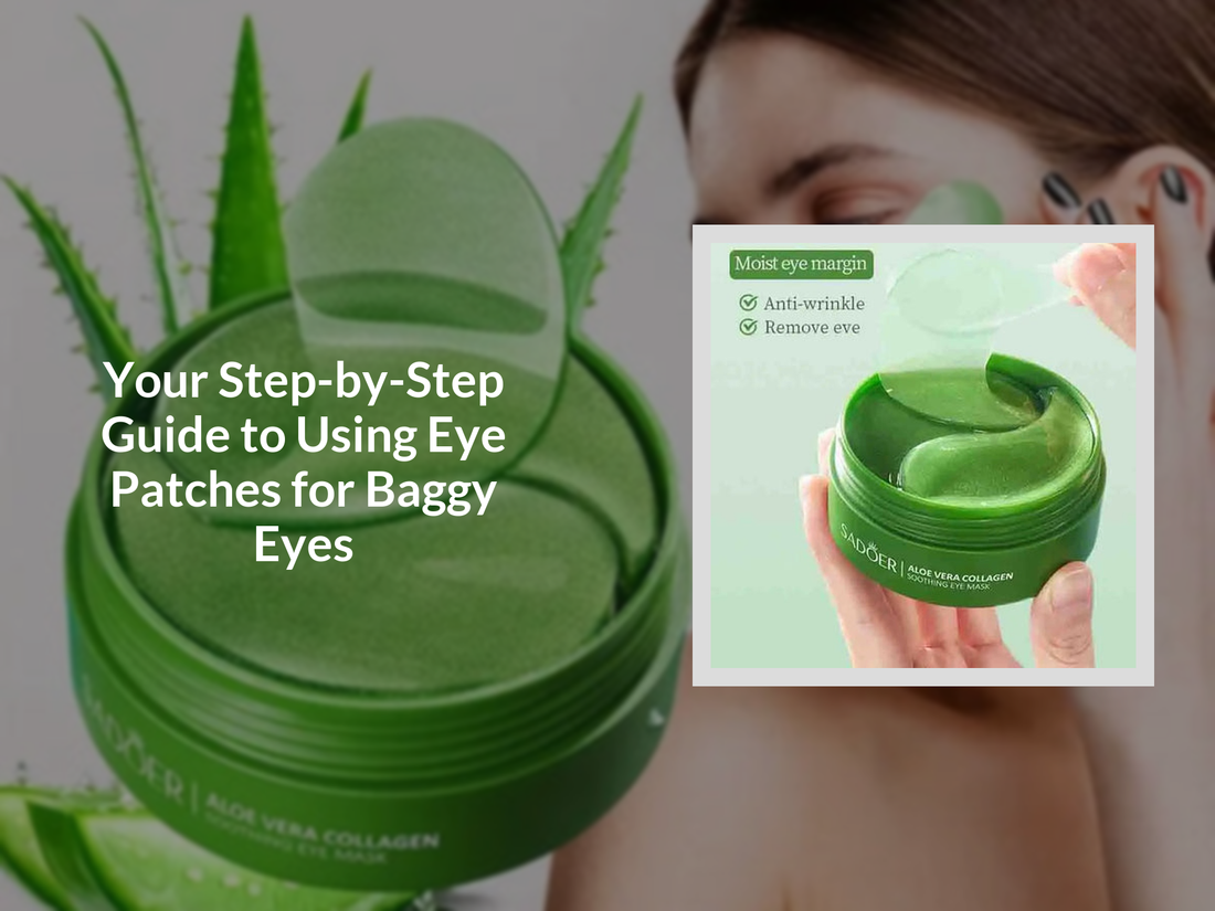 Your Step-by-Step Guide to Using Eye Patches for Baggy Eyes