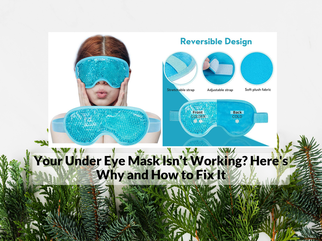 Your Under Eye Mask Isn’t Working? Here's Why and How to Fix It