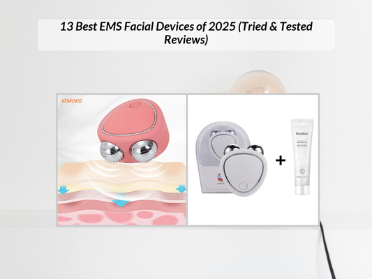 13 Best EMS Facial Devices of 2025 (Tried & Tested Reviews)