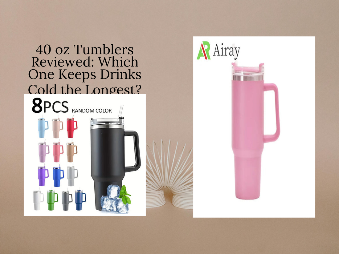 40 oz Tumblers Reviewed: Which One Keeps Drinks Cold the Longest?