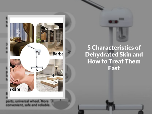 5 Characteristics of Dehydrated Skin and How to Treat Them Fast
