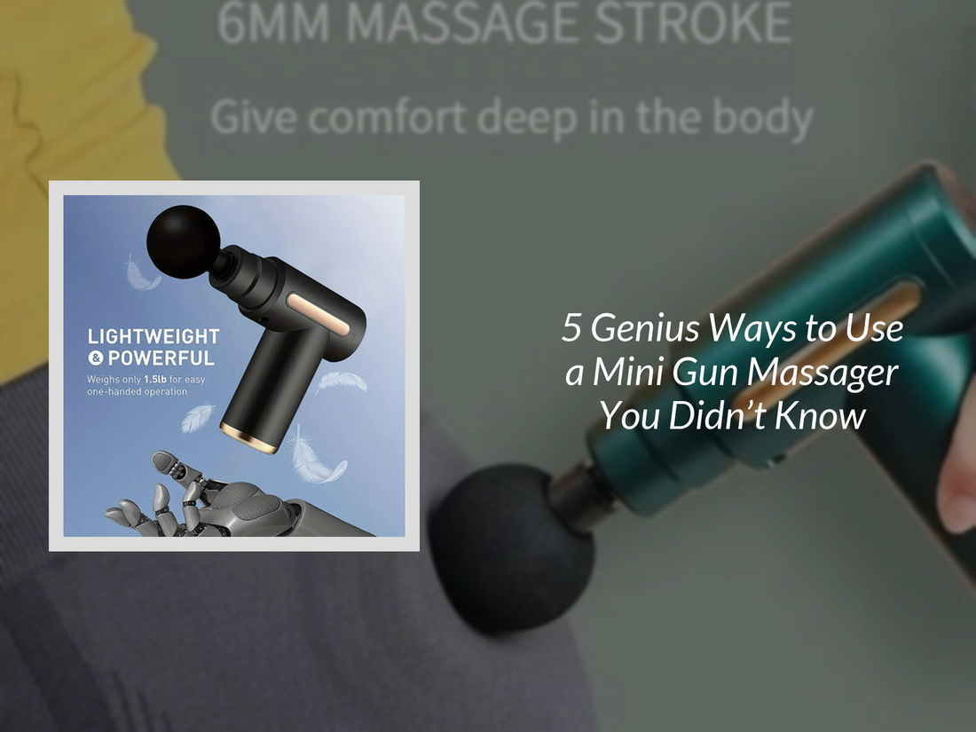 5 Genius Ways to Use a Mini Gun Massager You Didn’t Know
