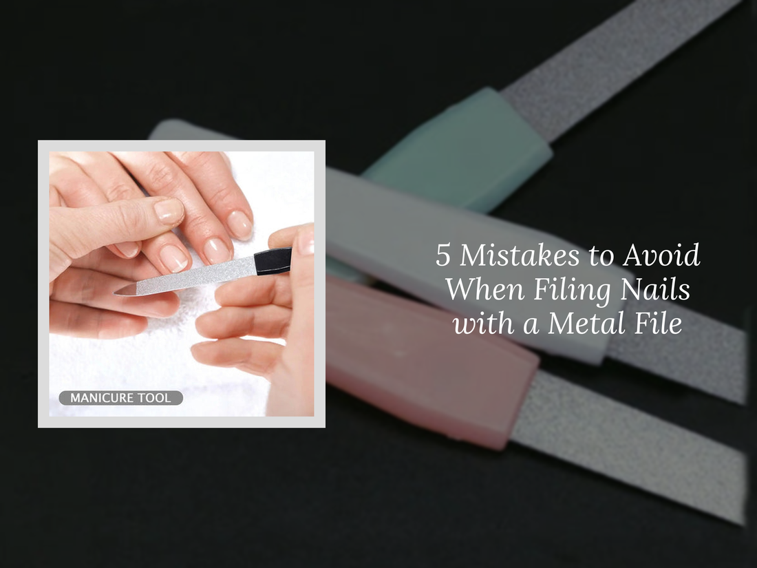 5 Mistakes to Avoid When Filing Nails with a Metal File