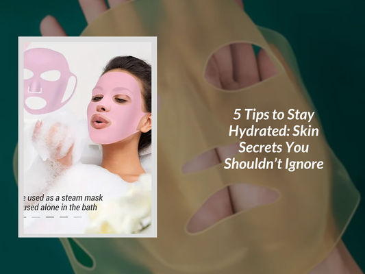 5 Tips to Stay Hydrated: Skin Secrets You Shouldn’t Ignore