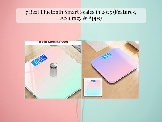 7 Best Bluetooth Smart Scales in 2025 (Features, Accuracy & Apps)