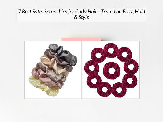 7 Best Satin Scrunchies for Curly Hair—Tested on Frizz, Hold & Style