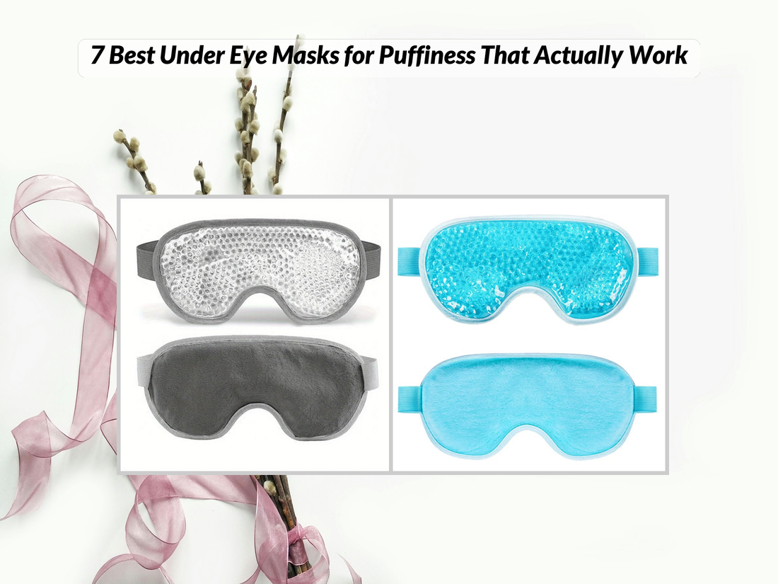 7 Best Under Eye Masks for Puffiness That Actually Work