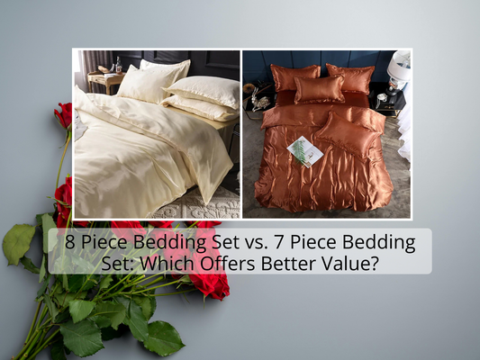 8 Piece Bedding Set vs. 7 Piece Bedding Set: Which Offers Better Value?