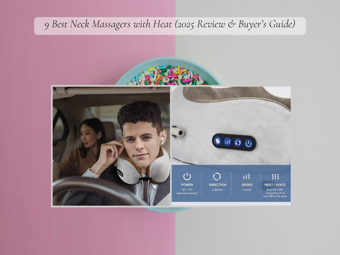 9 Best Neck Massagers with Heat (2025 Review & Buyer’s Guide)