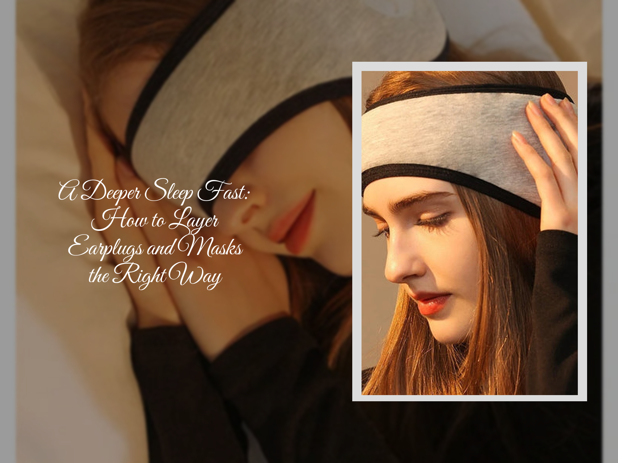 A Deeper Sleep Fast: How to Layer Earplugs and Masks the Right Way ...