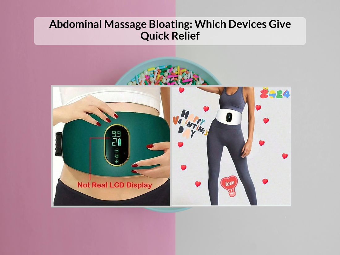 Abdominal Massage Bloating: Which Devices Give Quick Relief