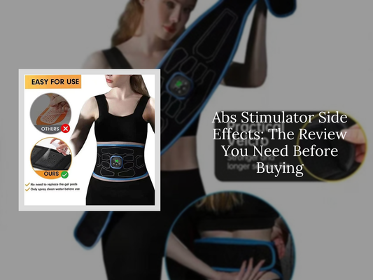 Abs Stimulator Side Effects: The Review You Need Before Buying