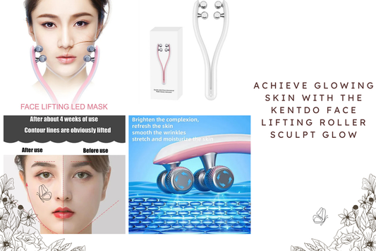 Achieve Glowing Skin with the KentDO Face Lifting Roller Sculpt Glow
