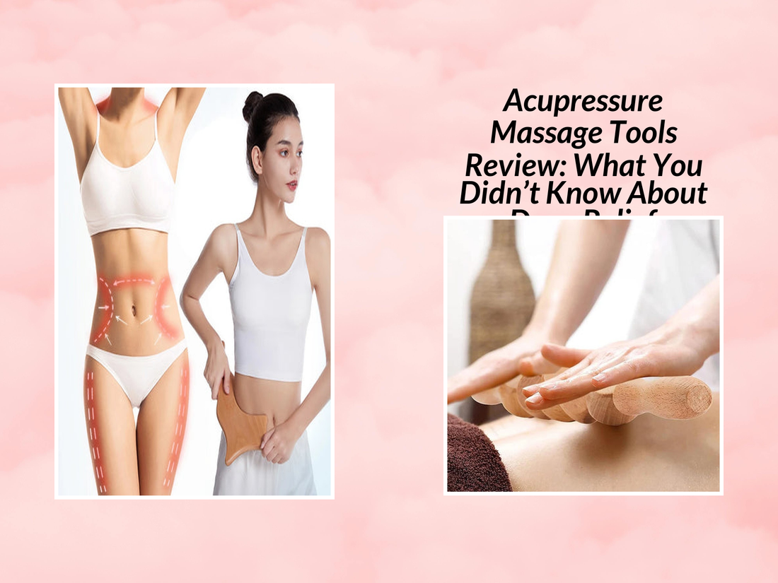 Acupressure Massage Tools Review: What You Didn’t Know About Deep Relief