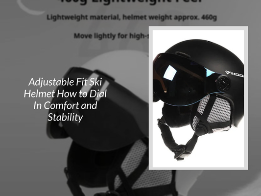 Adjustable Fit Ski Helmet How to Dial In Comfort and Stability