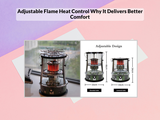 Adjustable Flame Heat Control Why It Delivers Better Comfort
