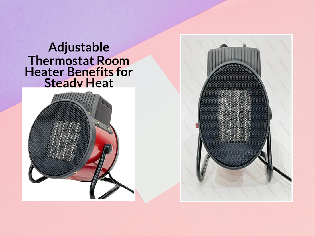 Adjustable Thermostat Room Heater Benefits for Steady Heat