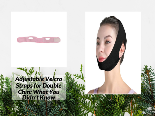 Adjustable Velcro Straps for Double Chin: What You Didn’t Know
