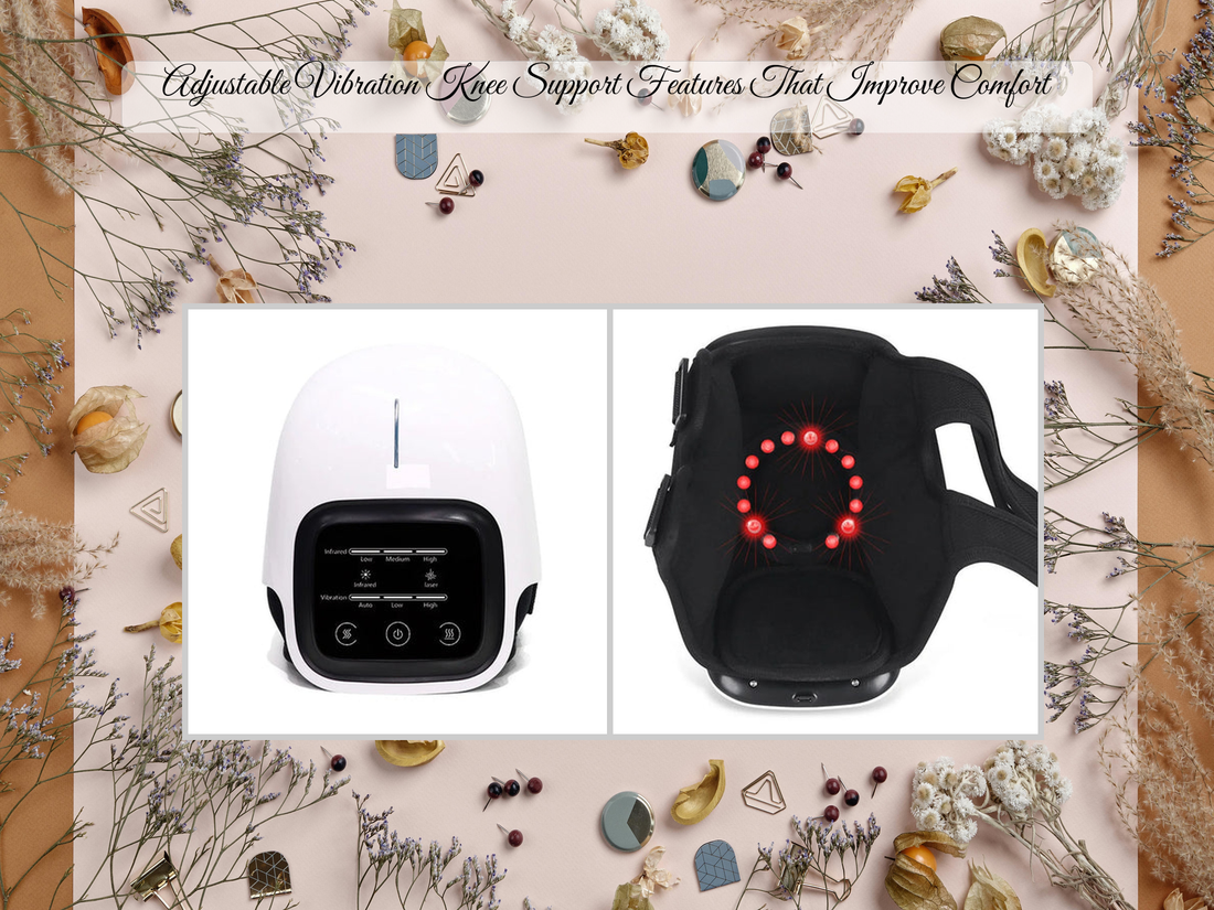 Adjustable Vibration Knee Support Features That Improve Comfort