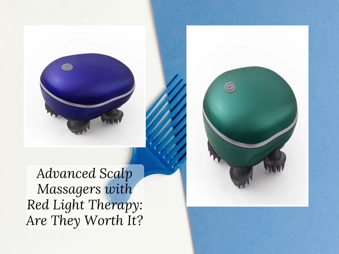 Advanced Scalp Massagers with Red Light Therapy: Are They Worth It?