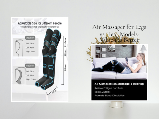 Air Massager for Legs vs Heat Models: Which Is Better