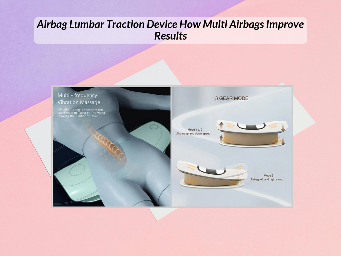 Airbag Lumbar Traction Device How Multi Airbags Improve Results