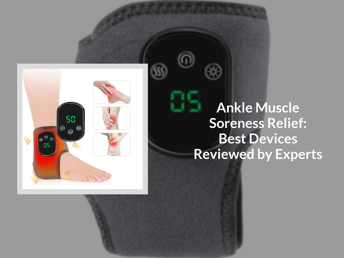 Ankle Muscle Soreness Relief: Best Devices Reviewed by Experts