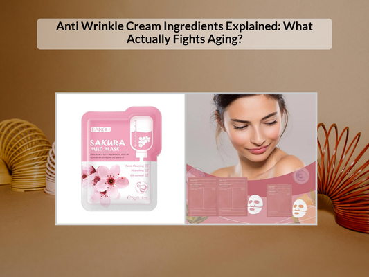 Anti Wrinkle Cream Ingredients Explained: What Actually Fights Aging?