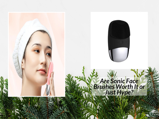 Are Sonic Face Brushes Worth It or Just Hype?