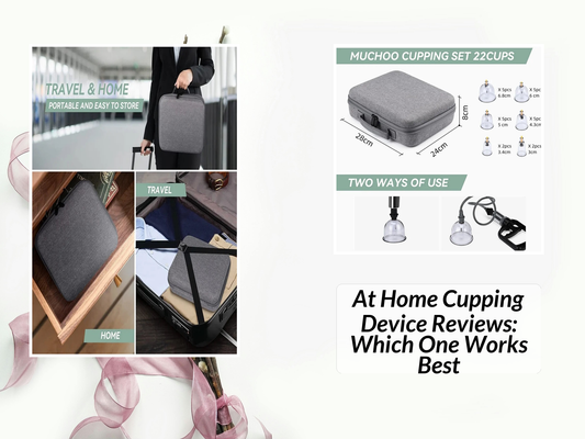 At Home Cupping Device Reviews: Which One Works Best
