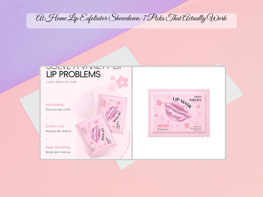 At Home Lip Exfoliator Showdown: 7 Picks That Actually Work