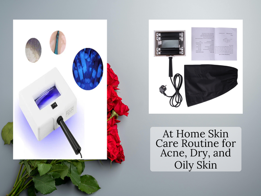 At Home Skin Care Routine for Acne, Dry, and Oily Skin