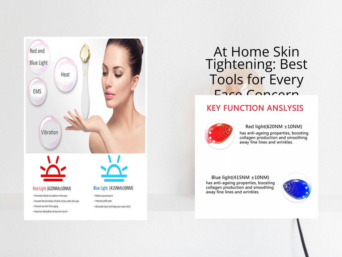 At Home Skin Tightening: Best Tools for Every Face Concern
