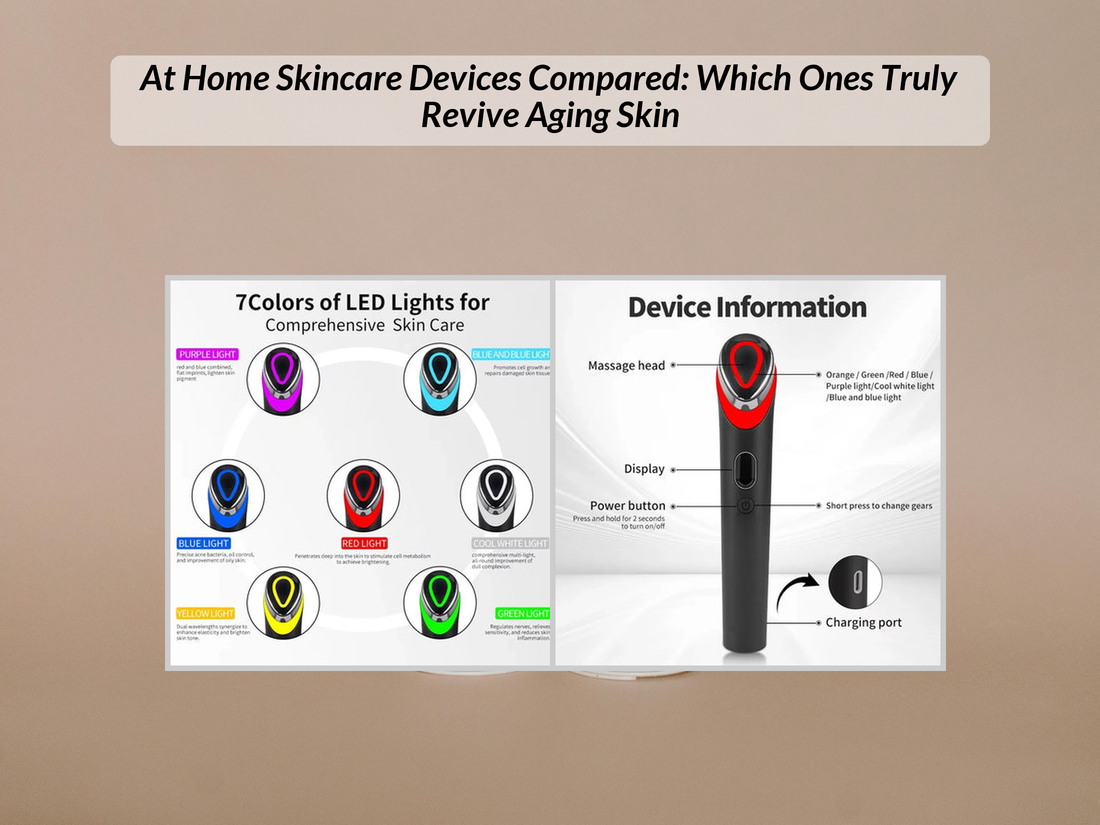 At Home Skincare Devices Compared: Which Ones Truly Revive Aging Skin