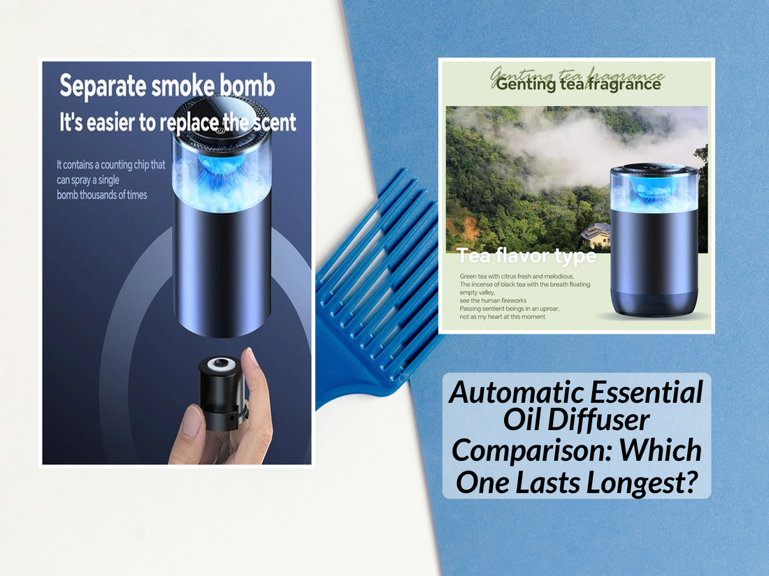 Automatic Essential Oil Diffuser Comparison: Which One Lasts Longest?