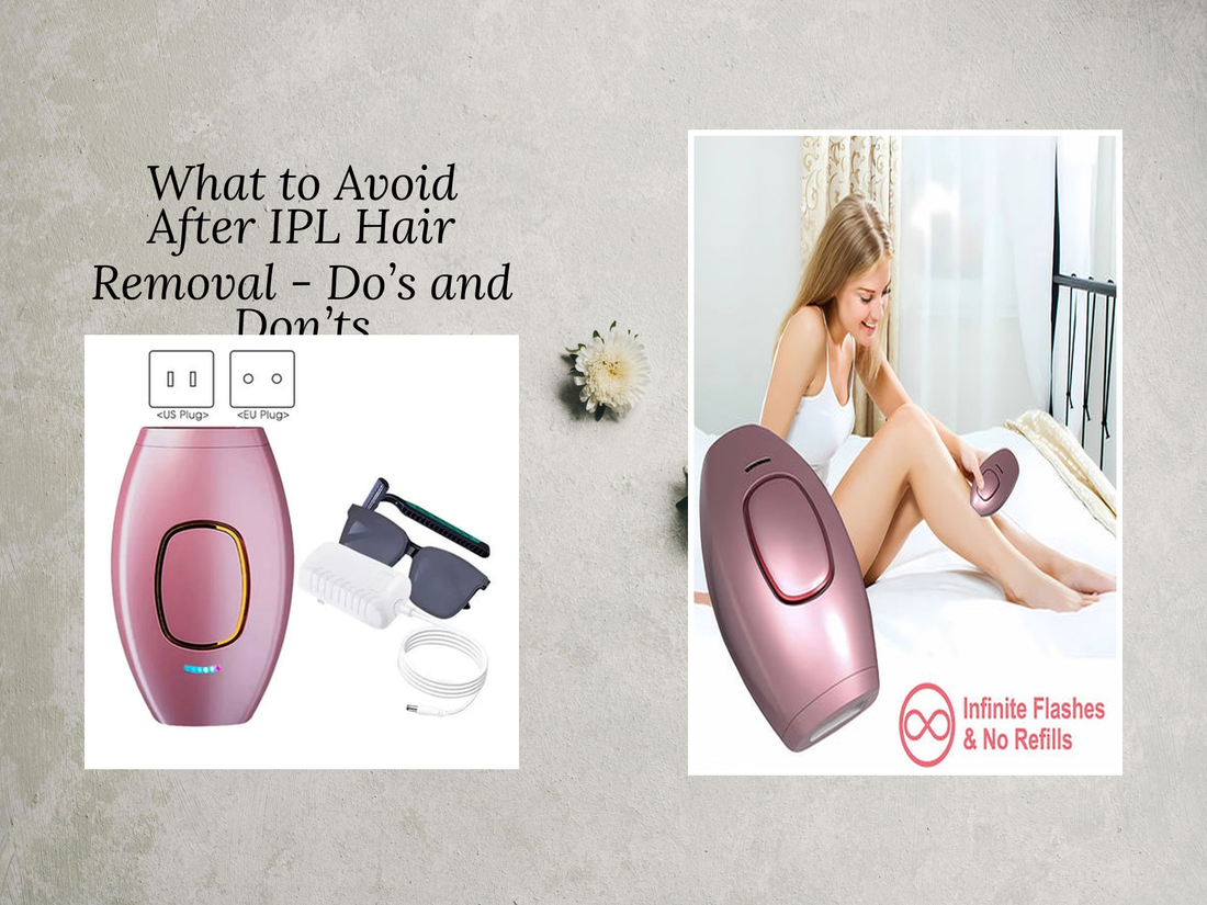 What to Avoid After IPL Hair Removal - Do’s and Don’ts