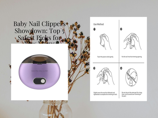 Baby Nail Clippers Showdown: Top 5 Safest Picks for New Moms