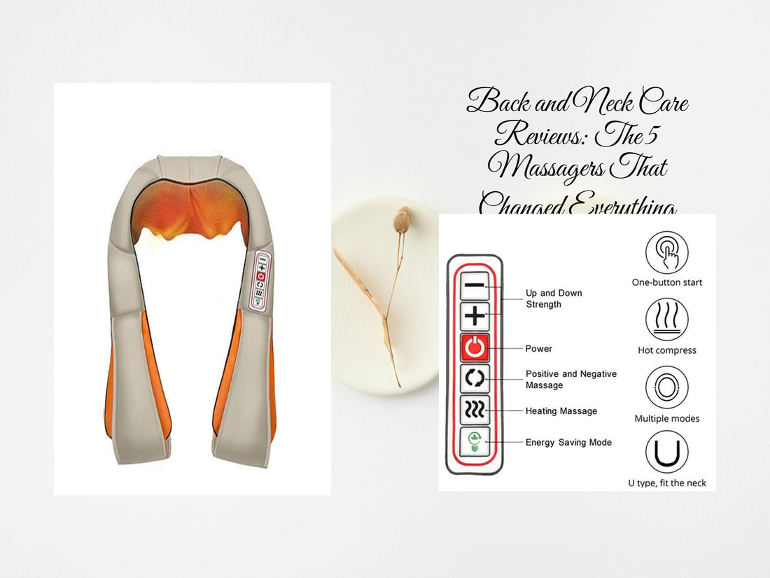 Back and Neck Care Reviews: The 5 Massagers That Changed Everything