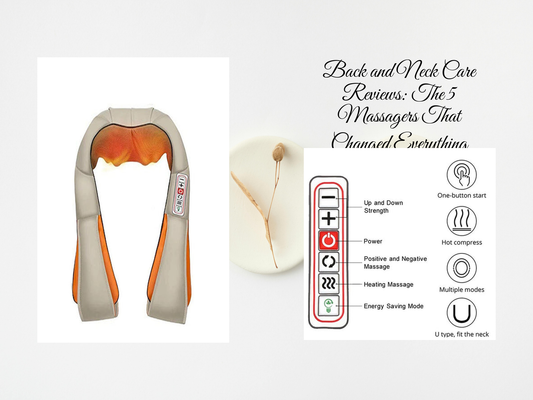 Back and Neck Care Reviews: The 5 Massagers That Changed Everything