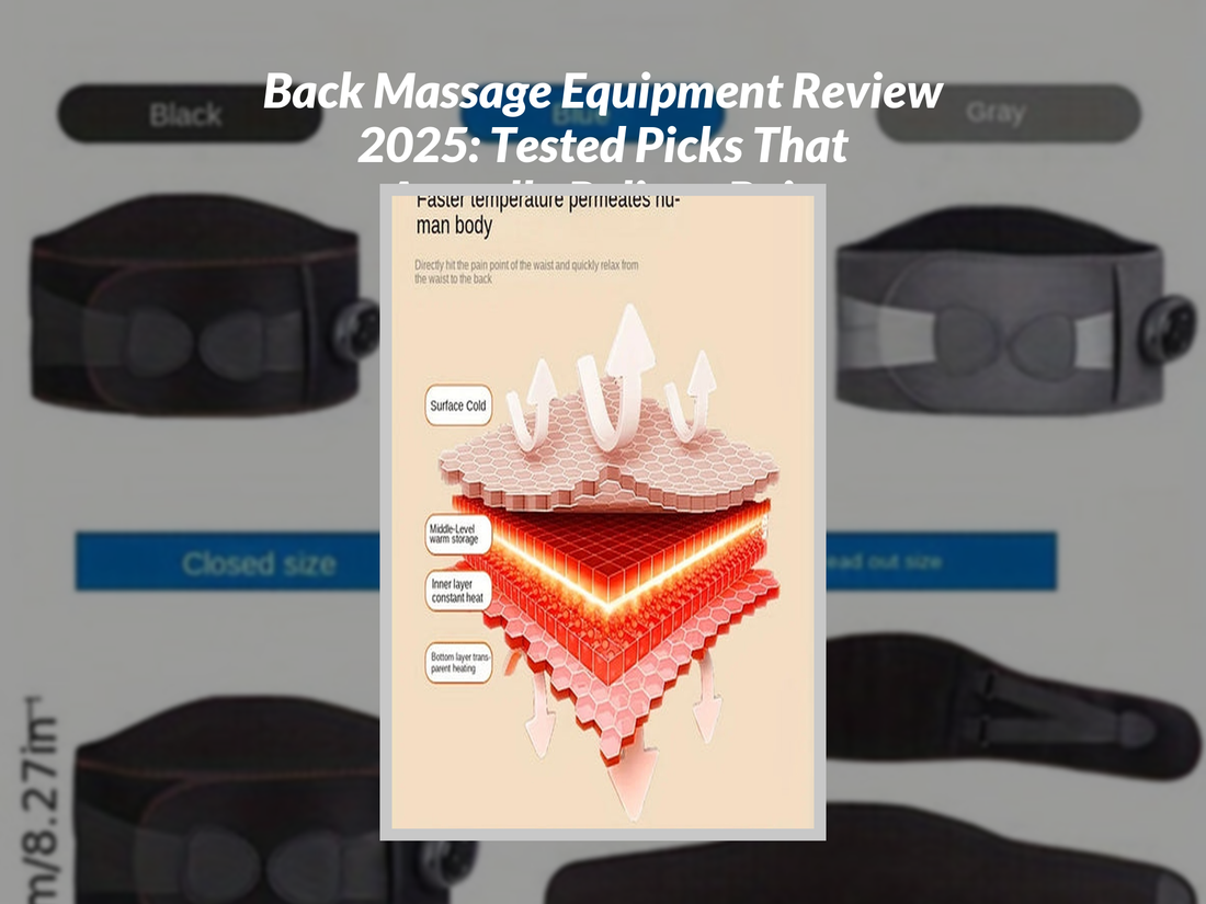 Back Massage Equipment Review 2025: Tested Picks That Actually Relieve Pain