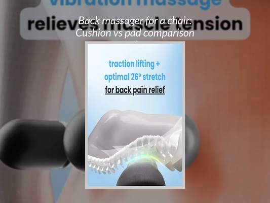 Back massager for a chair: Cushion vs pad comparison review