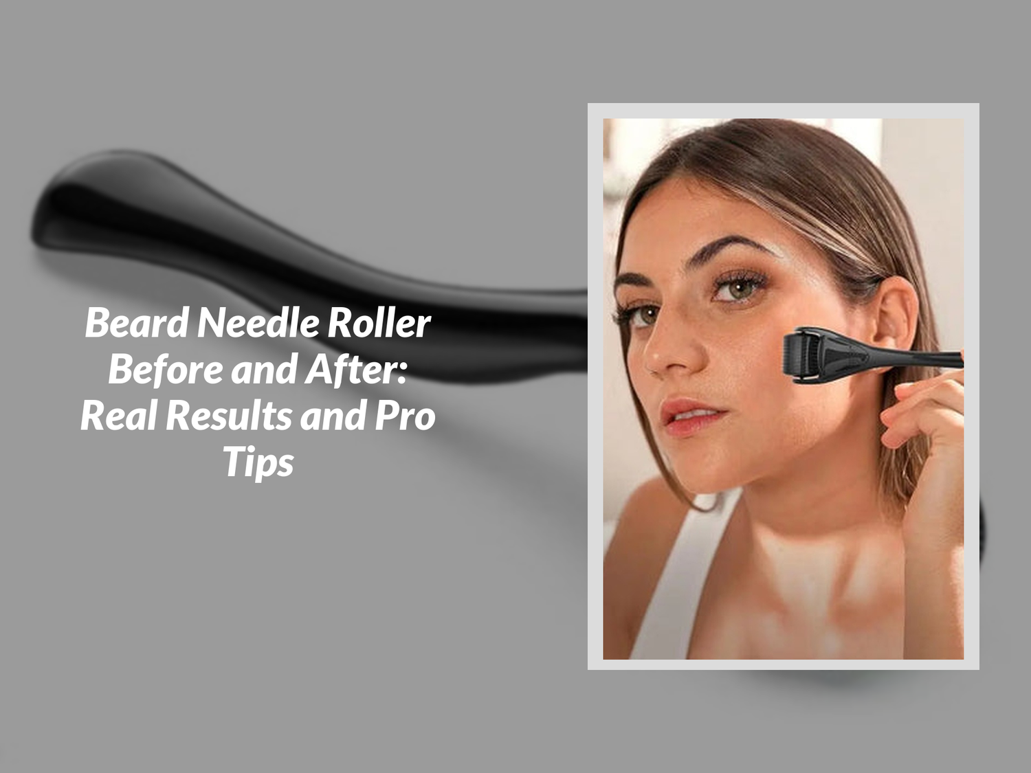 Beard Roller Before & After: Does It Really Work? – KentDO™ Healthy ...