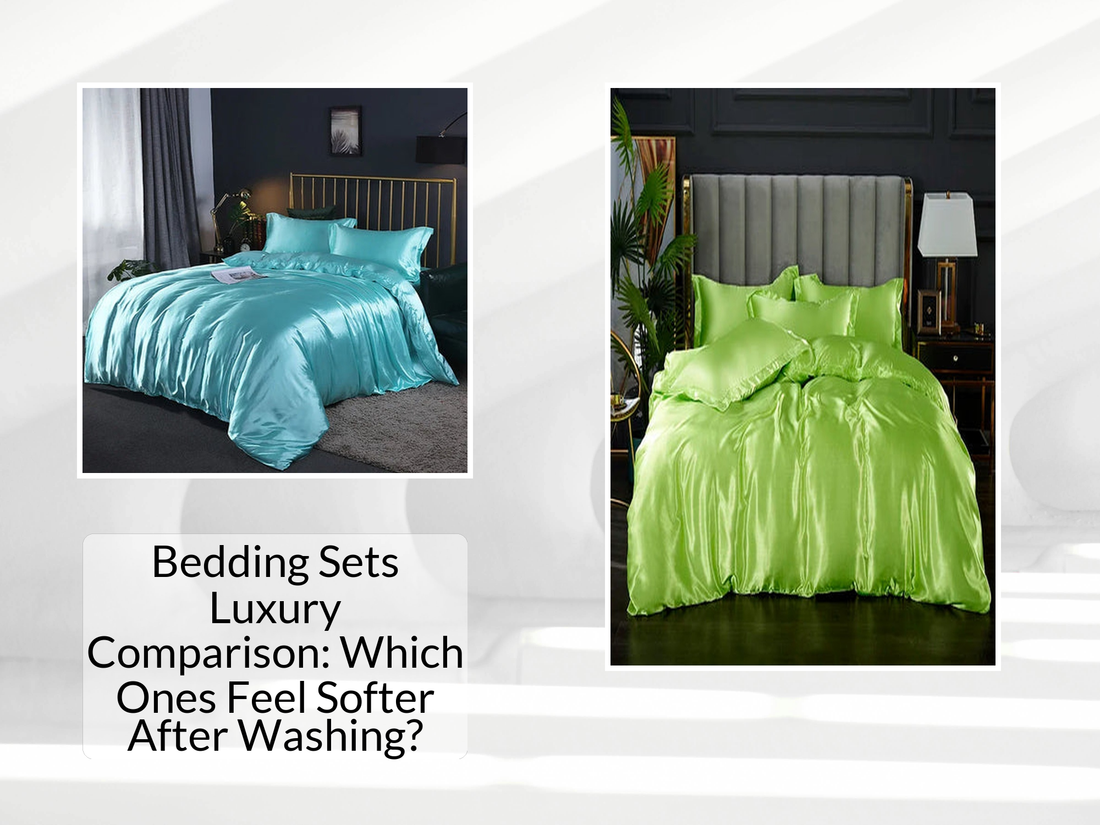 Bedding Sets Luxury Comparison: Which Ones Feel Softer After Washing?