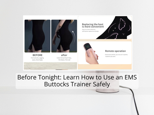 Before Tonight: Learn How to Use an EMS Buttocks Trainer Safely