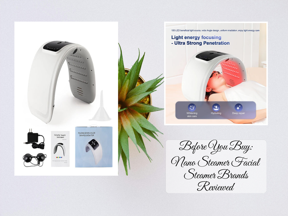 Before You Buy: Nano Steamer Facial Steamer Brands Reviewed